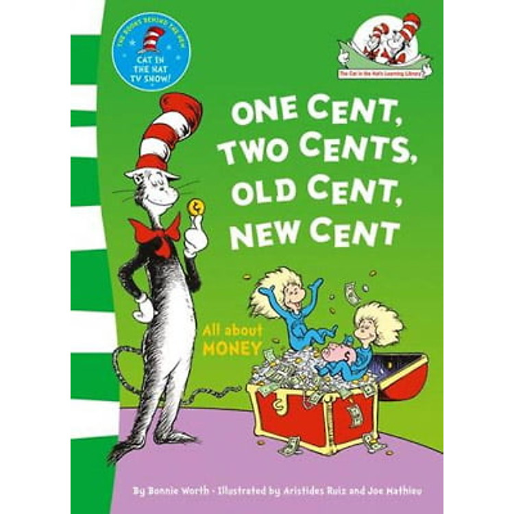 One Cent, Two Cents: All About Money