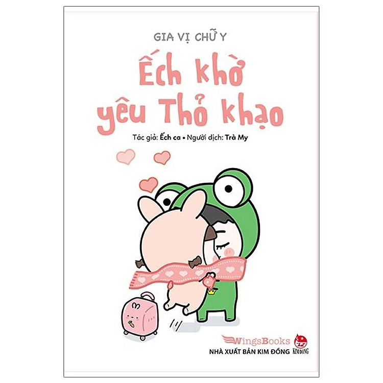 Gia Vị Chữ Y – Ếch Khờ Yêu Thỏ Khạo (Tái Bản 2019)