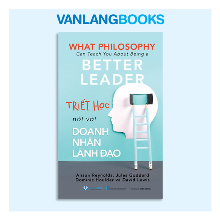 Triết Học Nói Với Doanh Nhân Lãnh Đạo