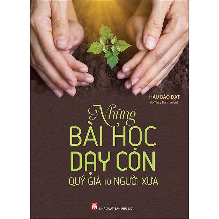 Những Bài Học Dạy Con Quý Giá Từ Người Xưa