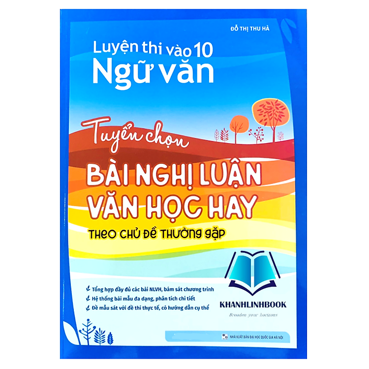 Luyện Thi Vào 10 Ngữ Văn Tuyển Chọn Bài Nghị Luận Văn Học Hay Theo Chủ Đề Thường Gặp