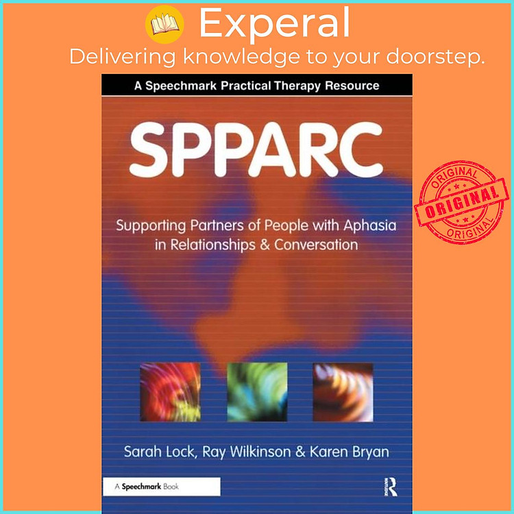 Sách - SPPARC - Supporting Partners of People with Aphasia in Relationships and by Ray Wilkinson (UK edition, paperback)