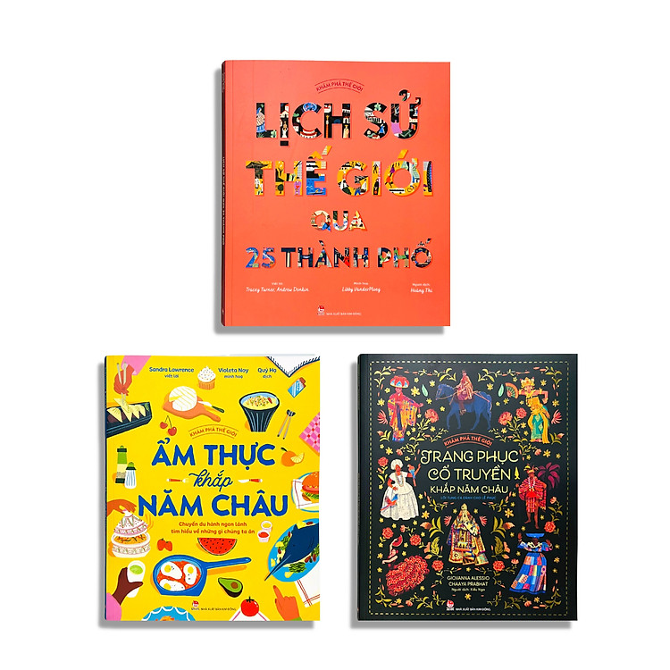 Bộ Sách Khám Phá Thế Giới: Lịch Sử Thế Giới Qua 25 Thành Phố, Ẩm Thức Khắp Năm Châu, Trang Phục Cổ Truyền