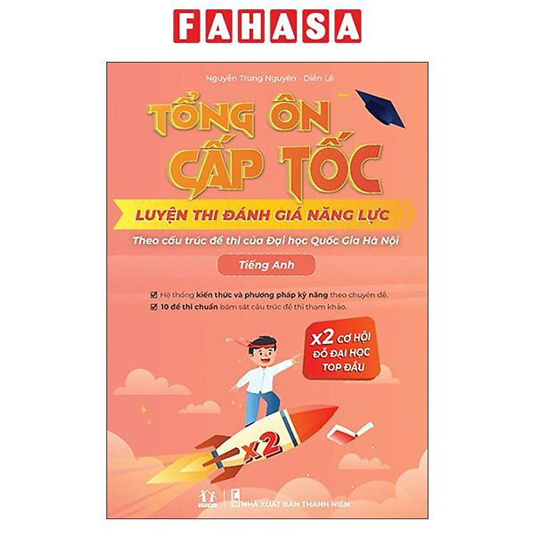 Sách - Tổng Ôn Cấp Tốc - Luyện Thi Đánh Giá Năng Lực Theo Cấu Trúc Đề Thi Đại Học Quốc Gia Hà Nội - K.Học, T.Anh, Đ.Lượng & Đ.Tính