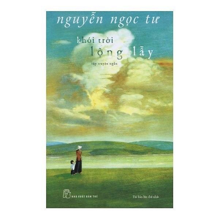 Nguyễn Ngọc Tư – Khói Trời Lộng Lẫy