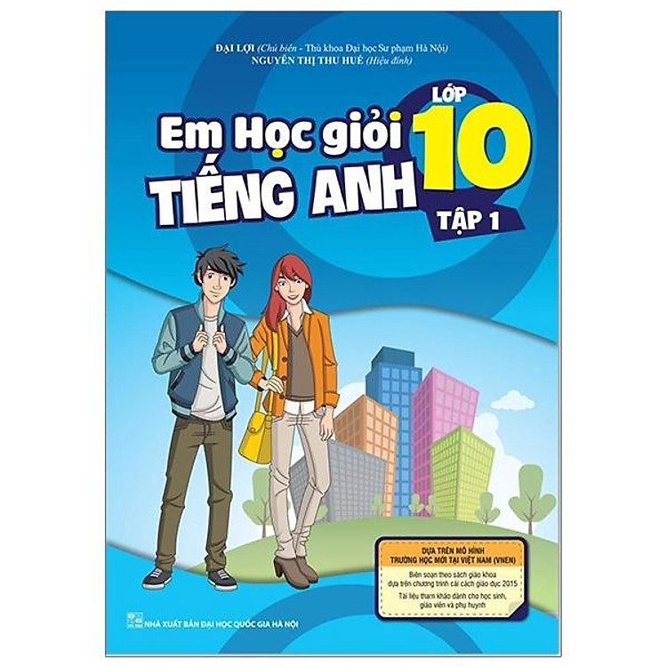 Em Học Giỏi Tiếng Anh Lớp 10 – Tập 1