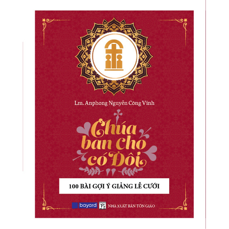 CHÚA BAN CHO CÓ ĐÔI – 100 Bài Gợi Ý Giảng Lễ Cưới