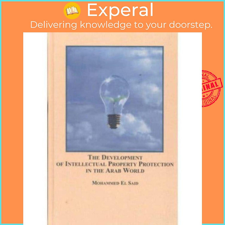 Sách - The Development of Intellectual Property Protection in the Arab World by Mohammed El Said (UK edition, hardcover)