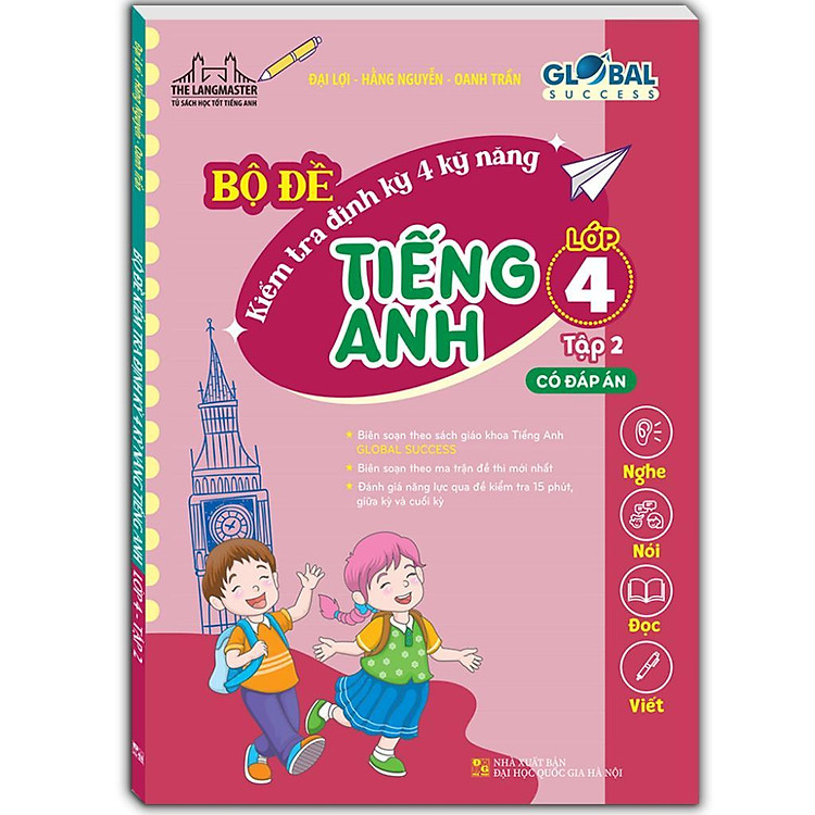 Sách - Global Suceess - Bộ Đề Kiểm Tra Định Kỳ 4 Kỹ Năng Tiếng Anh Lớp 4 - Có Đáp Án - Tập 2 - Minh Thắng
