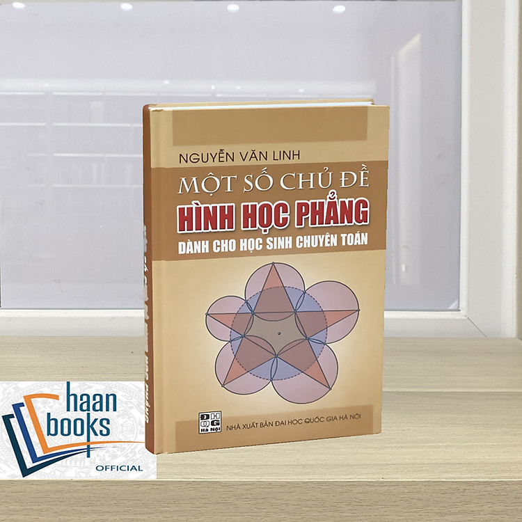 Một số chủ đề Hình học phẳng - Dành cho học sinh chuyên toán - Tác giả Nguyễn Văn Linh