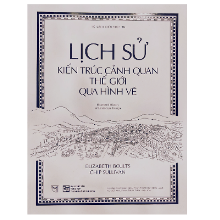 Lịch sử Kiến Trúc Cảnh Quan Thế Giới Qua Hình Vẽ