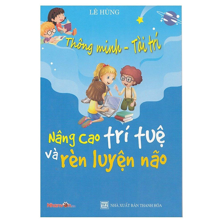 Thông Minh – Tài Trí: Nâng cao trí tuệ và rèn luyện não