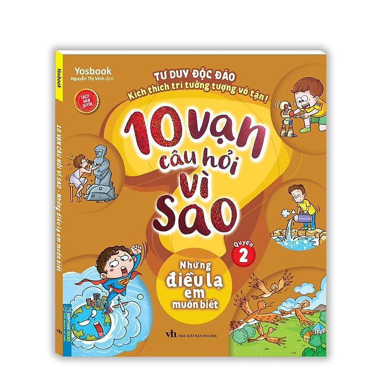10 Vạn Câu Hỏi Vì Sao – Những Điều Lạ Em Muốn Biết (Quyển 2)