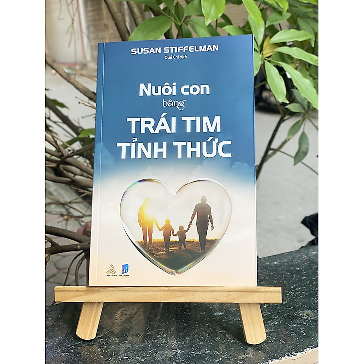 Nuôi Con Bằng Trái Tim Tỉnh Thức - Ảnh 2