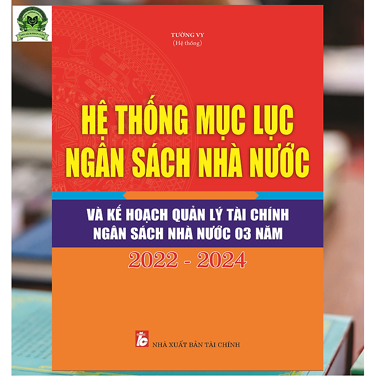 Hệ Thống Mục Lục Ngân Sách Nhà Nước Và Kế Hoạch Quản Lý Tài Chính – Ngân Sách Nhà Nước 03 Năm 2022 – 2024