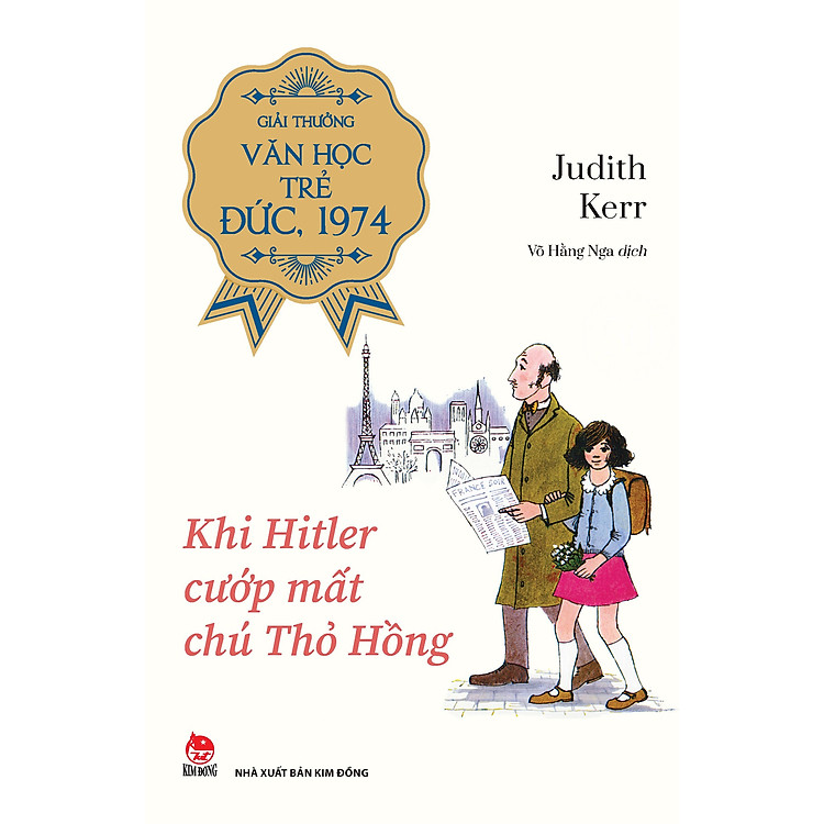 KHI HITLER CƯỚP MẤT CHÚ THỎ HỒNG – Judith Kerr - Võ Hằng Nga dịch - Nxb Kim Đồng