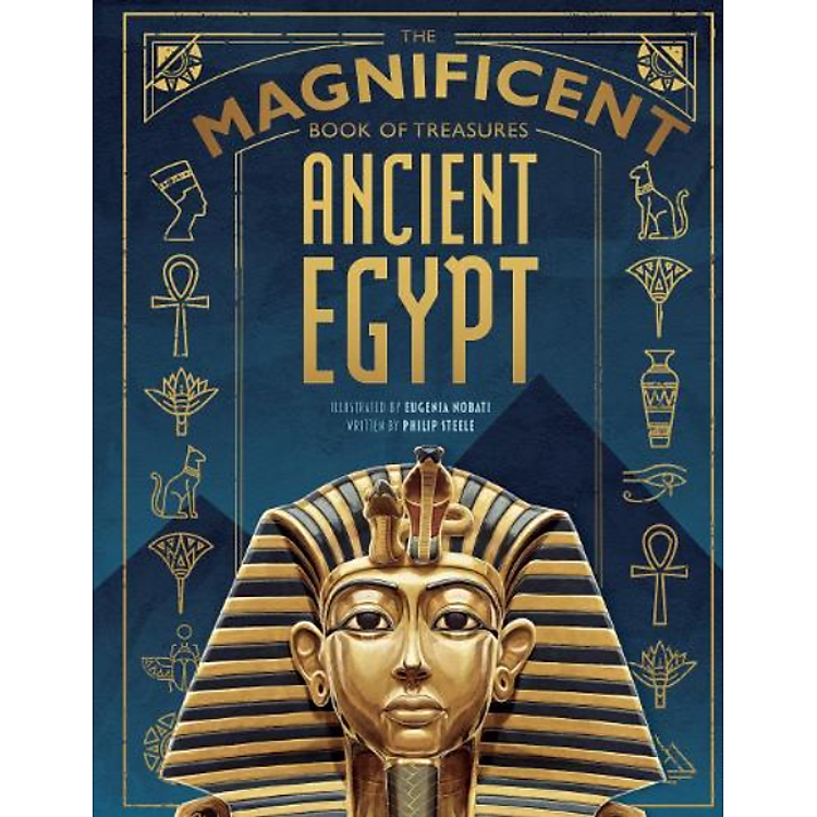 Lịch Sử Thiếu Nhi Tiếng Anh: The Magnificent Book Of Treasures: Ancient Egypt