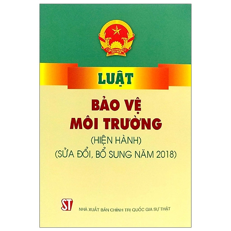 Luật Bảo Vệ Môi Trường (Hiện Hành) (Sửa Đổi, Bổ Sung Năm 2018)