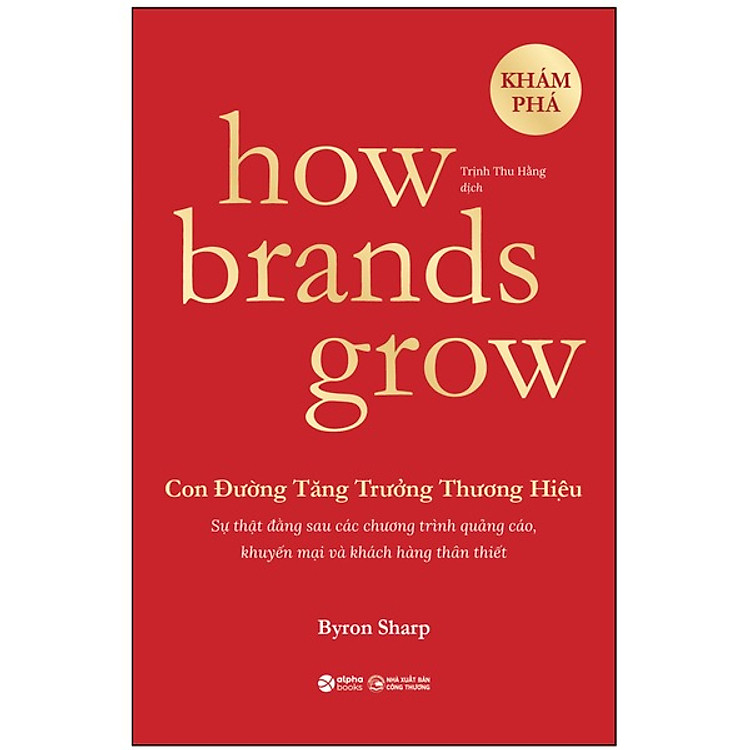How Brands Grow - Con Đường Tăng Trưởng Thương Hiệu - Ảnh 3