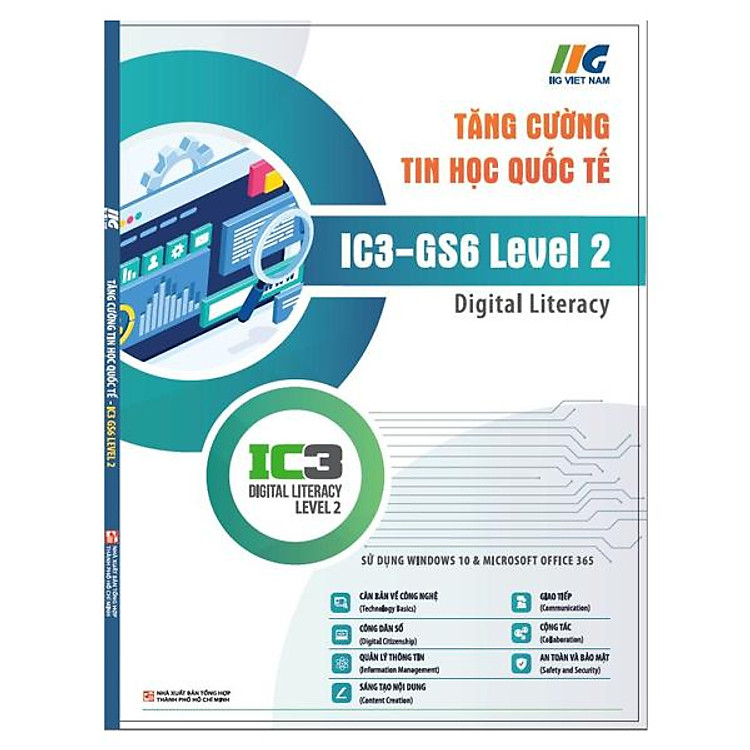 Tăng Cường Tin Học Quốc Tế - IC3-GS6 Level 2 - Digital Literacy (Tái Bản 2024) - Ảnh 2