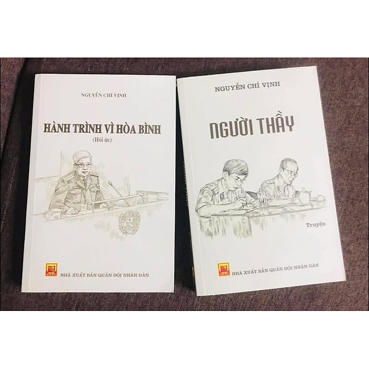 combo sách NGƯỜI THẦY (Nguyễn Chí Vịnh) + HÀNH TRÌNH VÌ HÒA BÌNH (THƯỢNG TƯỚNG NGUYỄN CHÍ VỊNH) - bộ 2 cuốn