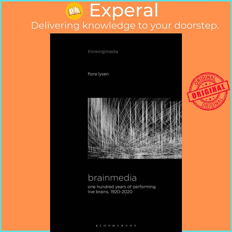 Sách - Brainmedia - One Hundred Years of Performing Live Brains, 1920-2020 by Flora Lysen (UK edition, hardcover)