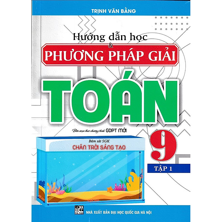 Hướng Dẫn Học Và Phương Pháp Giải Toán 9 (Tập 1)