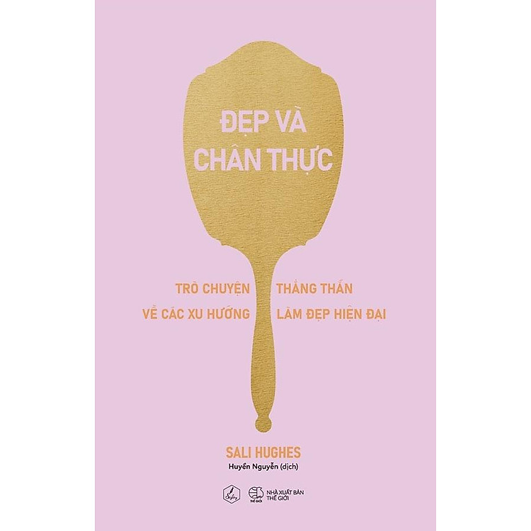 Đẹp Và Chân Thực – Trò Chuyện Thẳng Thắn Về Các Xu Hướng Làm Đẹp Hiện Đại