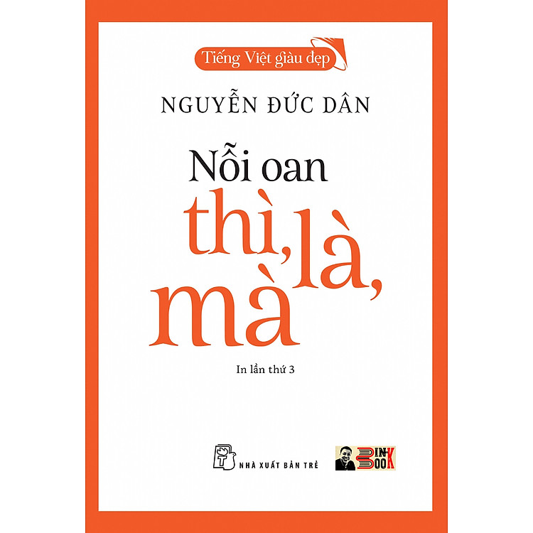 NỖI OAN THÌ, LÀ, MÀ – Nguyễn Đức Dân
