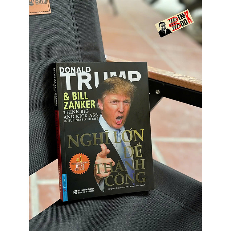 NGHĨ LỚN ĐỂ THÀNH CÔNG – Trump