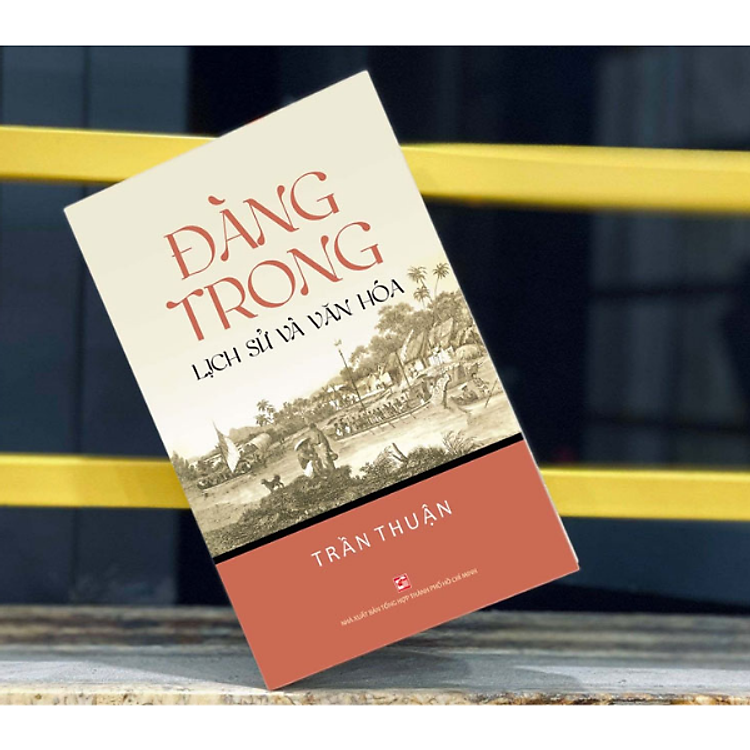 Đàng Trong - Lịch Sử Và Văn Hóa - Ảnh 2