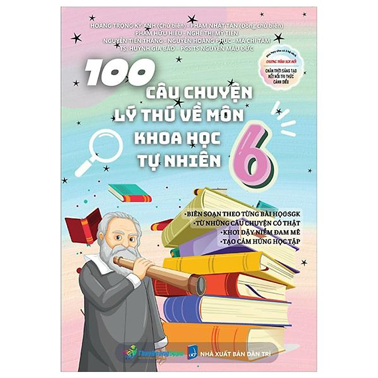 100 Câu Chuyện Lý Thú Về Môn Khoa Học Tự Nhiên 6
