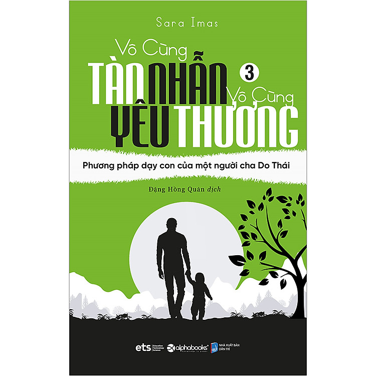 Vô Cùng Tàn Nhẫn Vô Cùng Yêu Thương 3 – Phương Pháp Dạy Con Của Một Người Cha Do Thái
