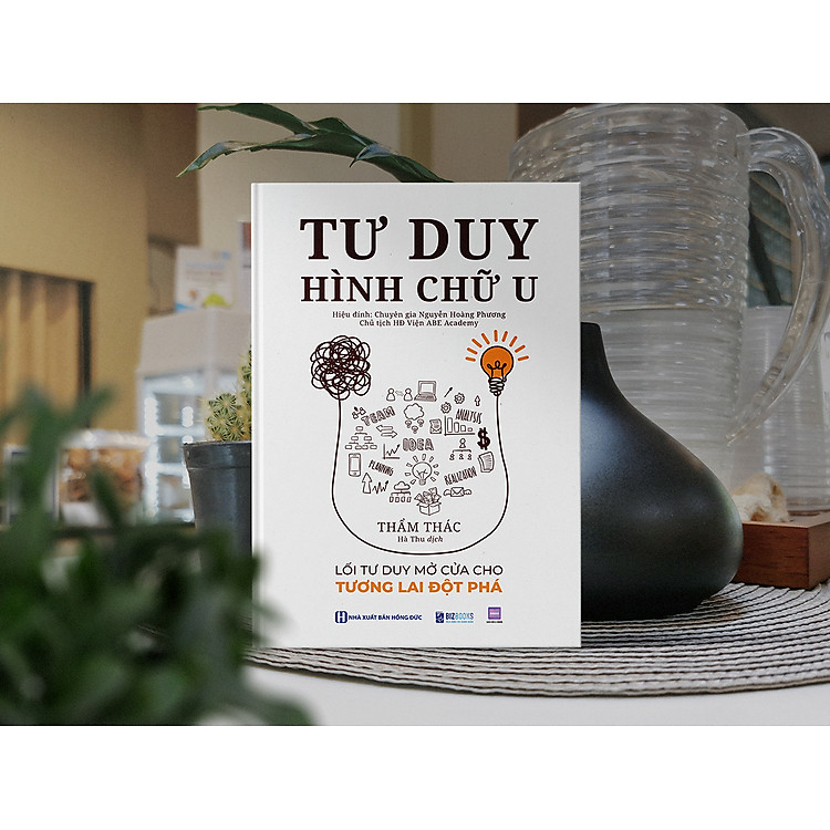 Tư duy hình chữ U: Lối tư duy mở cửa cho tương lai đột phá