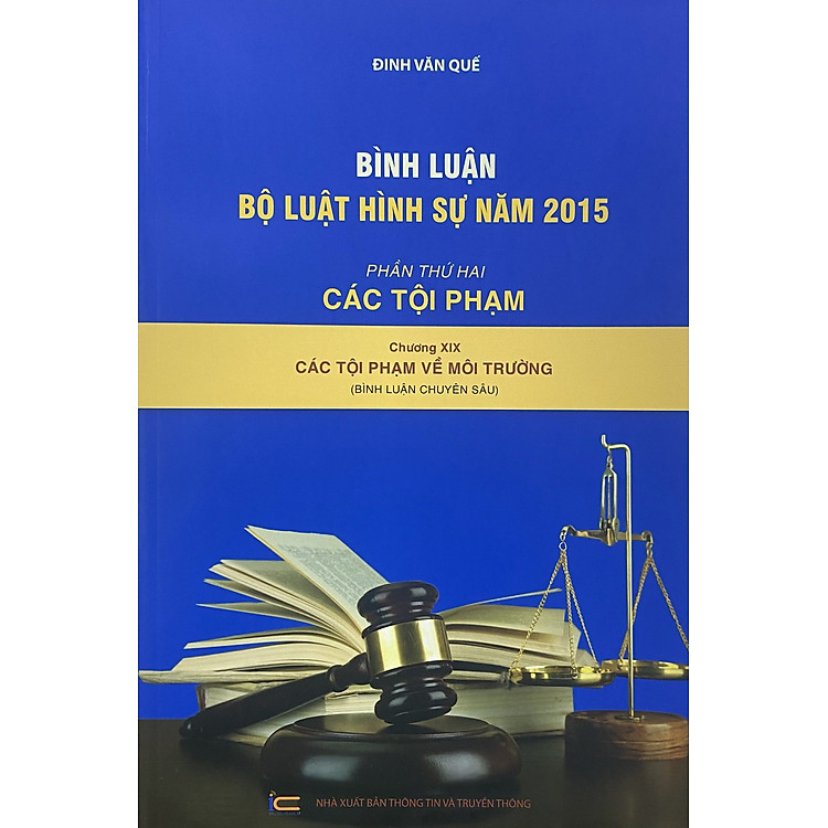 Bình luận Bộ luật Hình sự năm 2015 - Phần thứ hai - Các tội phạm - Chương XIX: Các tội phạm về môi trường