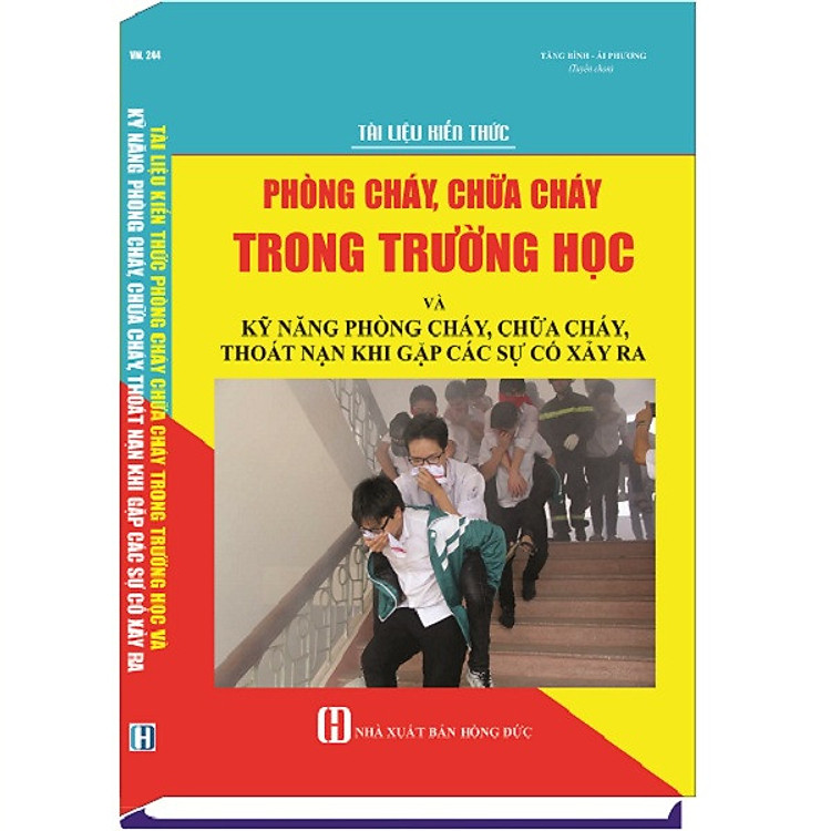 Sách Tài Liệu Kiến Thức Phòng Cháy, Chữa Cháy Trong Trường Học Và Kỹ Năng Phòng Cháy, Chữa Cháy, Thoát Nạn Khi Gặp Các Sự Cố Xảy Ra