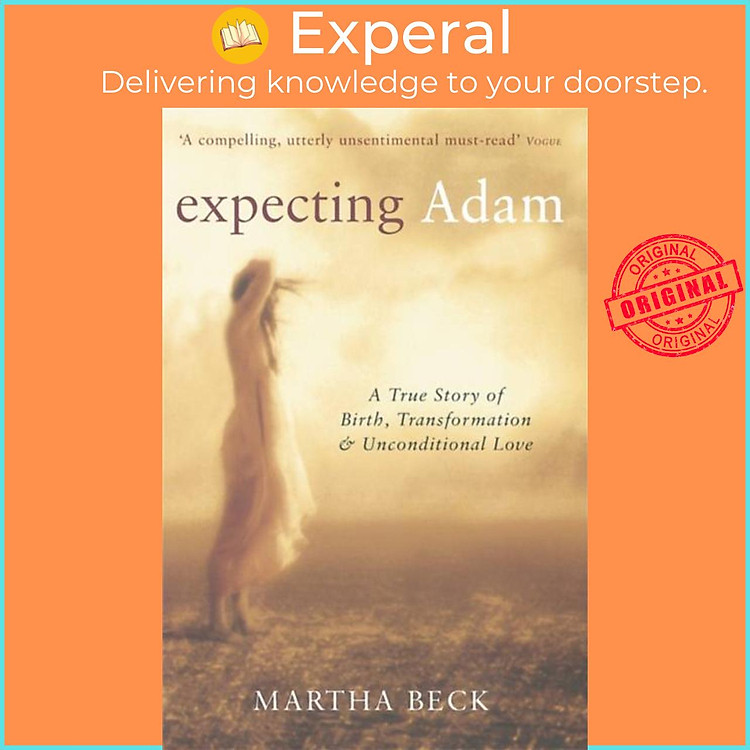 Sách - Expecting Adam - A true story of birth, transformation and unconditional l by Martha Beck (UK edition, paperback)
