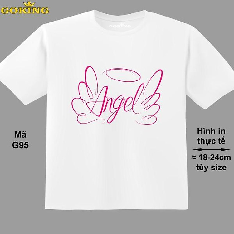 Angel, mã G95. Áo thun hàng hiệu GOKING in chữ siêu đẹp cho cả gia đình, công nghệ in Nhật Bản sắc nét 4K. Form unisex cho nam nữ, trẻ em, bé trai gái. Quà tặng ý nghĩa