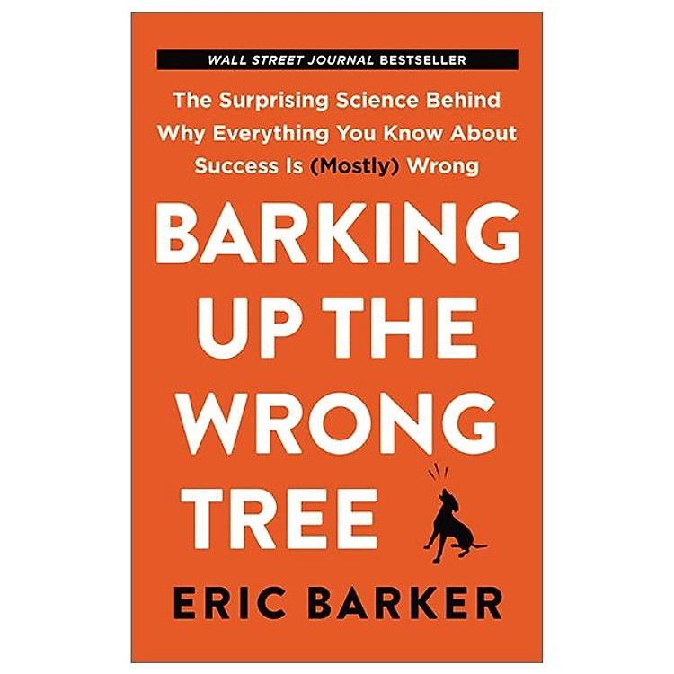 Barking Up the Wrong Tree (Chó Sủa Nhầm Cây)