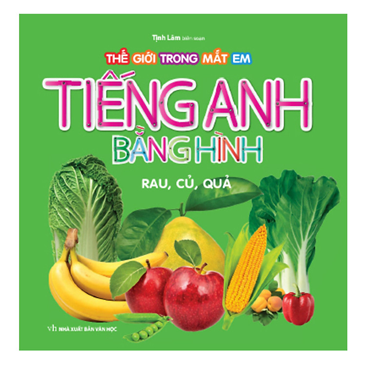 Sách Bộ Tiếng Anh Bằng Hình - Rau, Củ, Quả (Tái Bản)