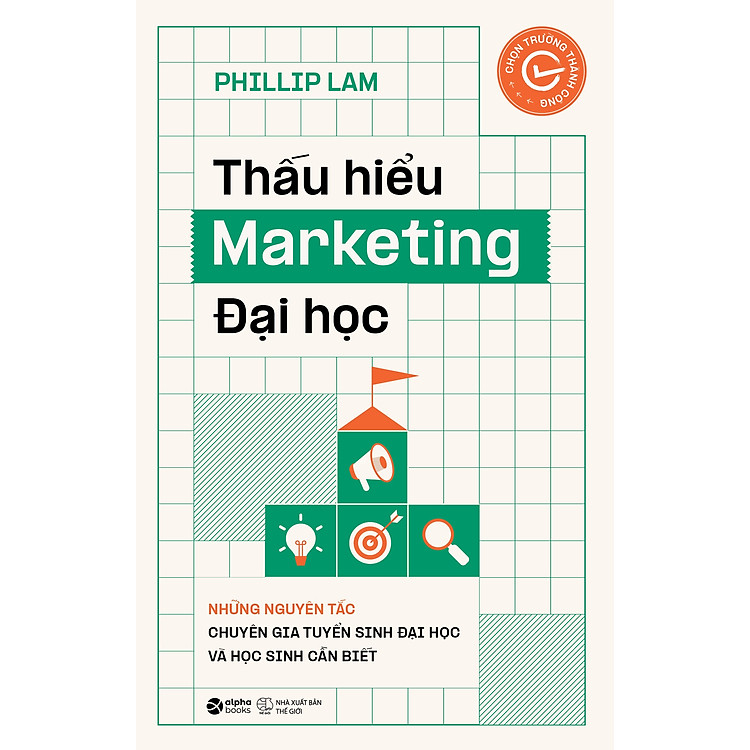 Thấu Hiểu Marketing Đại Học - Những Nguyên Tắc Chuyên Gia Tuyển Sinh Đại Học Và Học Sinh Cần Biết - Ảnh 3