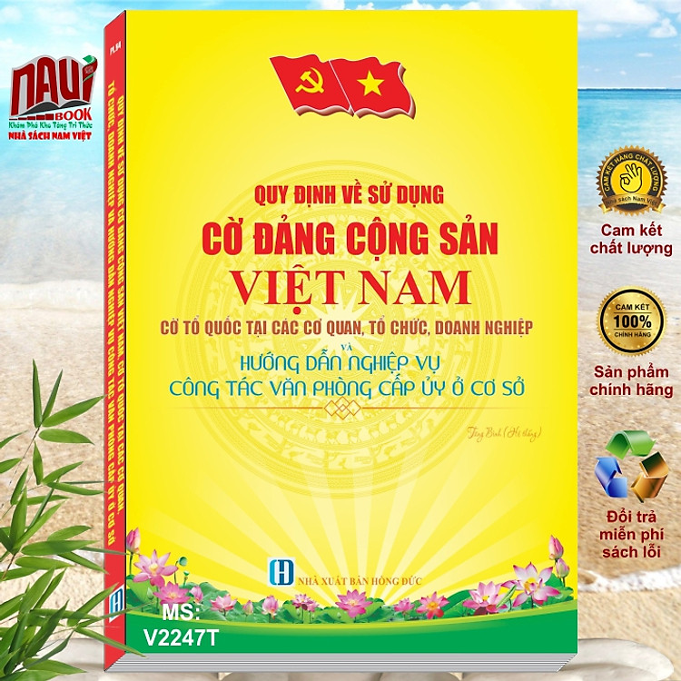 Quy Định về Sử Dụng Cờ Đảng Cộng Sản Việt Nam, Cờ Tổ Quốc và Hướng Dẫn Nghiệp Vụ Công Tác Văn Phòng Cấp Ủy Ở Cơ Sở