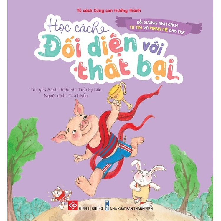 Sách - Bồi Dưỡng Tính Cách Tự Tin Và Mạnh Mẽ Cho Trẻ (Cho Trẻ 3 - 6 Tuổi) - Đinh Tị Books