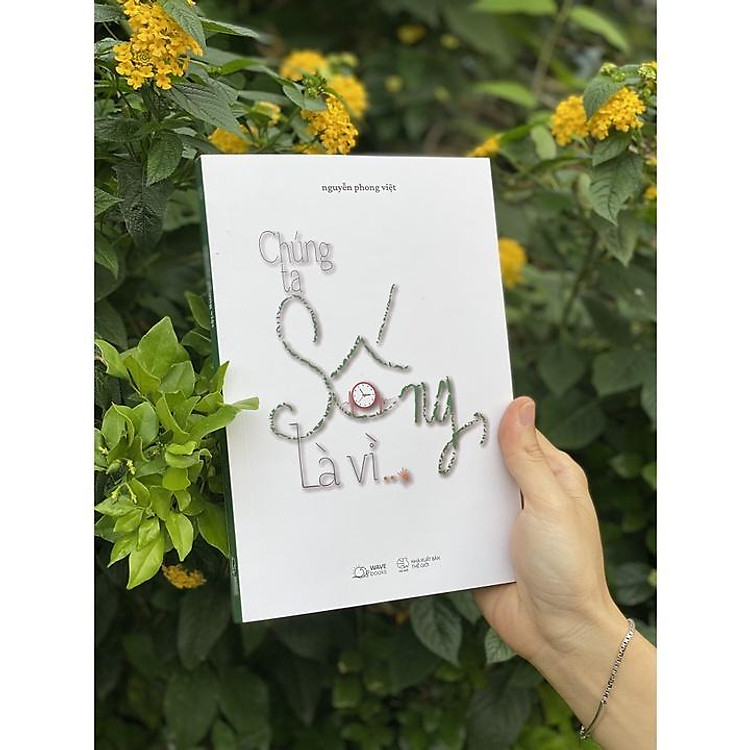 Chúng Ta Sống, Là Vì…? - Ảnh 4