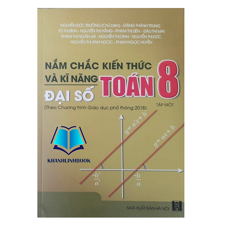 Sách - Nắm chắc kiến thức và kĩ năng Toán 8 Tập 1: Đại Số - Theo Chương trình Giáo dục phổ thông 2018)