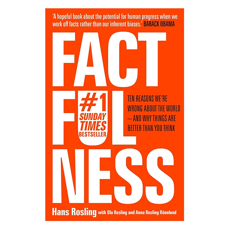 Sách Factfulness: Ten reasons we're wrong about the world - and why things are better than you think