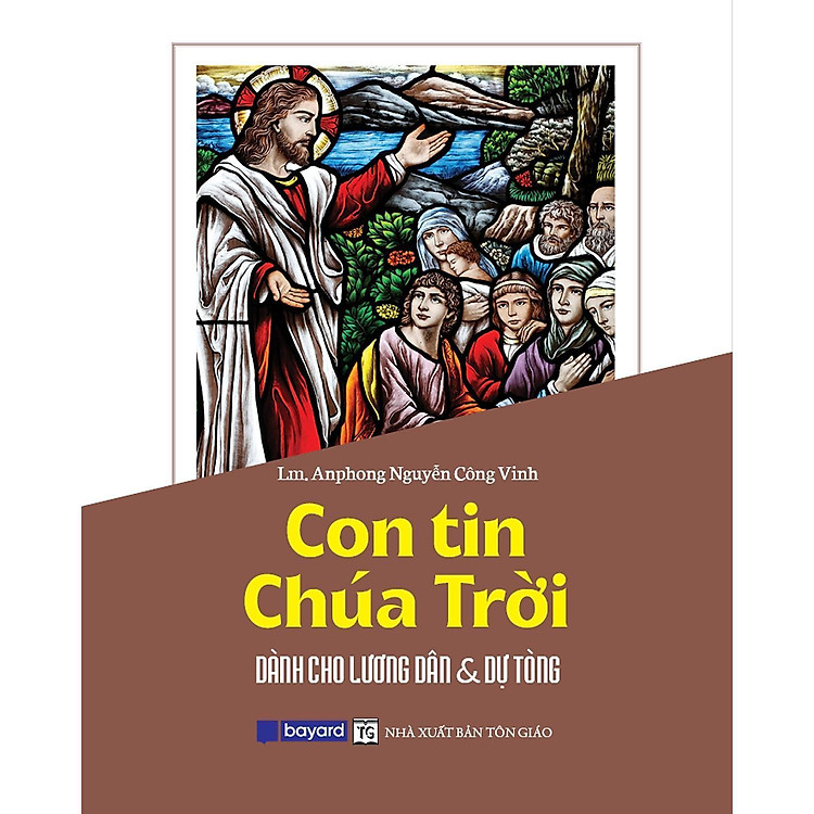 Con Tin Chúa Trời – Dành Cho Lương Dân & Dự Tòng