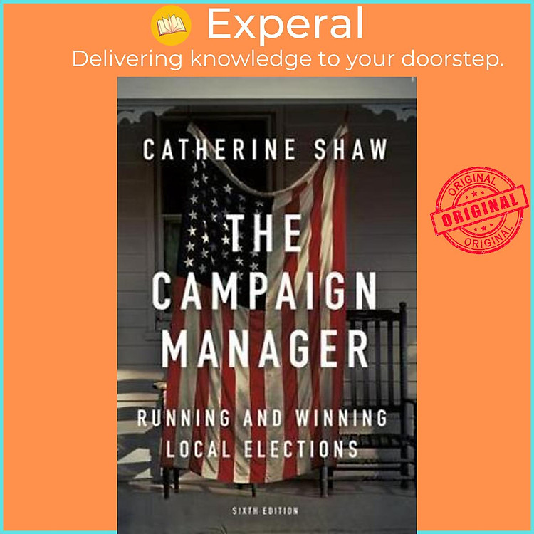 Sách - The Campaign Manager : Running and Winning Local Elections by Catherine Shaw (US edition, paperback)