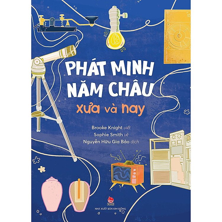 Phát Minh Năm Châu Xưa Và Nay