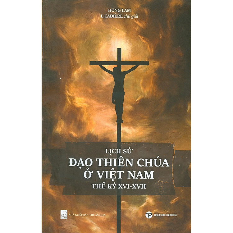 Lịch Sử Đạo Thiên Chúa Ở Việt Nam Thế Kỷ XVI-XVII